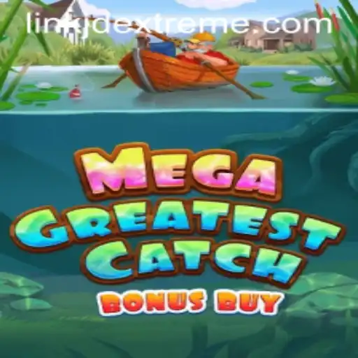 Discover the Thrills of MegaGreatestCatchBonusBuy: A Game Like No Other